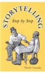 Storytelling Step by Step - Marsh Cassady