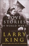 Love Stories of World War II - Larry King