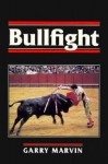 BULLFIGHT - Garry Marvin