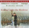 Kissing Under the Mistletoe - Marina Adair