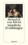 Sämtliche Erzählungen - Heinrich von Kleist