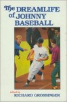 The Dreamlife of Johnny Baseball - Richard Grossinger