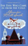 The Dog Who Came in From the Cold - Alexander McCall Smith, Iain Mcintosh