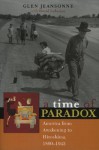 A Time of Paradox: America from Awakening to Hiroshima, 1890-1945 - Glen Jeansonne