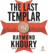 The Last Templar - Raymond Khoury