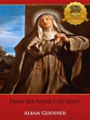 From Sex Addict to Saint: St. Margaret Of Cortona - Enhanced (Illustrated) (The Sins of Catholic Saints) - Alban Goodier, Bieber Publishing