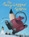 The Furry-Legged Teapot - Tim J. Myers