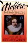 The Misanthrope and Tartuffe - Molière, Richard Wilbur