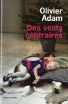 Des vents contraires - Olivier Adam