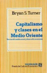 Capitalismo y Clases En El Medio Oriente: Teorias del Cambio Social y Desarrollo Economico - Bryan S. Turner