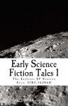 Early Science Fiction Tales 1: The Earliest SF Stories Ever: 51bc - 1638ad - David Lear