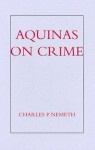 Aquinas on Crime - Charles P. Nemeth