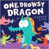 One Drowsy Dragon - Ethan Long