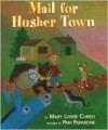 Mail for Husher Town - Mary Louise Cuneo, Pamela Paparone, Pam Paparone