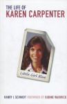 Little Girl Blue: The Life of Karen Carpenter - Randy L. Schmidt, Dionne Warwick