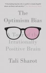 The Optimism Bias - Tali Sharot