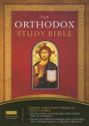 The Orthodox Study Bible: Ancient Christianity Speaks to Today's World - Thomas Nelson Publishers