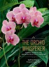 The Orchid Whisperer: Expert Secrets for Growing Beautiful Orchids - Bruce Rogers, Greg Allikas