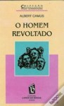 O homem revoltado - Albert Camus