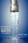 Determining the Economic Value of Water - Robert A. Young