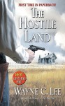 The Hostile Land - Wayne C. Lee