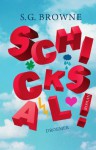 Schicksal! - S.G. Browne, Momo Evers, Falk Behr, Scott G Browne