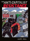 The Anti-Capitalist Resistance Comic Book: From the Wto to the G20 - Gord Hill