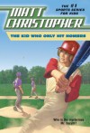 The Kid Who Only Hit Homers (Matt Christopher Sports Classics) - Matt Christopher