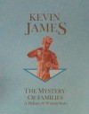 The Mystery of Families - Kevin James, Steven Rowley