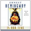 In Our Time - Ernest Hemingway, Stacy Keach