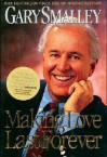 Making Love Last Forever - Gary Smalley