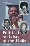 Political Activists of the 1960s (History Makers) - Stuart A. Kallen