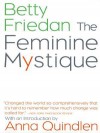 The Feminine Mystique - Betty Friedan, Anna Quindlen