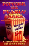 Popcorn, The Pearly Gates, And Other Kernels Of Truth - E. Lonnie Melashenko, David B. Smith