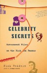 Celebrity Secrets: Official Government Files on the Rich & Famous - Nick Redfern