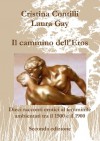 Il cammino dell'Eros Seconda edizione (Italian Edition) - Cristina Contilli, Laura Gay