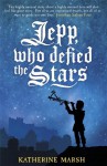 Jepp, Who Defied the Stars - Katherine Marsh