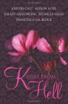 Kisses from Hell - 'Kristin Cast', 'Richelle Mead', 'Kelley Armstrong', 'Alyson Noel', 'Francesca Lia Block'