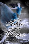 Ashes on the Waves - Mary Lindsey
