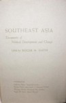 Southeast Asia: Documents of Political Development and Change - Roger M. Smith