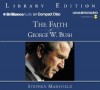 The Faith of George W. Bush - Stephen Mansfield, J. Charles