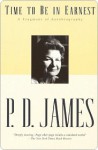 Time To Be In Earnest: A Fragment Of Autobiography - P.D. James