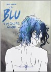 Il blu è un colore caldo - Julie Maroh, Federica Zicchiero