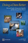 Doing Dams Right: The Challenges of Lao Nam Theun 2 - Ian C. Porter, Jayasankar Shivakumar, World Bank Staff