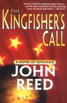 The Kingfisher's Call: A Novel of Espionage - John Robert Reed