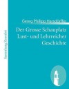 Der Grosse Schauplatz Lust- Und Lehrreicher Geschichte - Georg Philipp Harsd Rffer