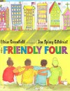 The Friendly Four - Eloise Greenfield, Jan Spivey Gilchrist