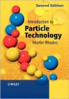 Introduction to Particle Technology - Martin Rhodes