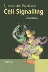 Structure and Function in Cell Signalling - John Nelson