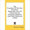 The Founders of the New Devotion: Being the Lives of Gerard Groote, Florentius Radewin and Their Followers - Thomas à Kempis